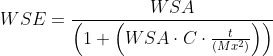 WSE = \frac{WSA}{\left ( 1+\left ( WSA\cdot C\cdot \frac{t}{\left (Mx^{2} \right )} \right ) \right )}